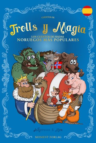 Cuentos de trolls y magia - los cuentos de hadas noruegos más populares