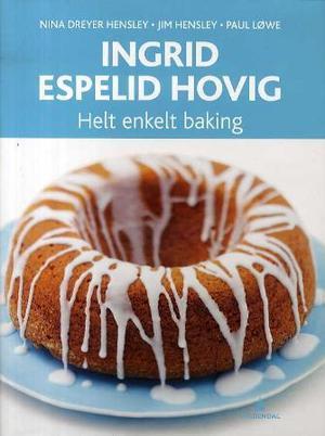 "Helt enkelt baking" av Ingrid Espelid Hovig