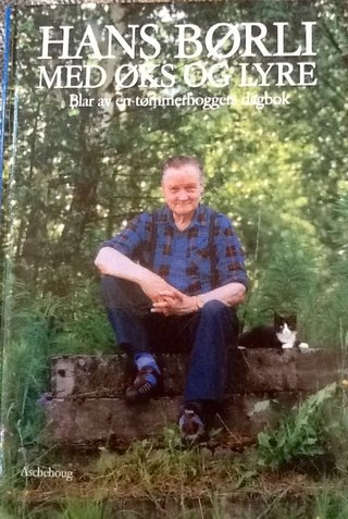 Med øks og lyre - blar av en tømmerhoggers dagbok