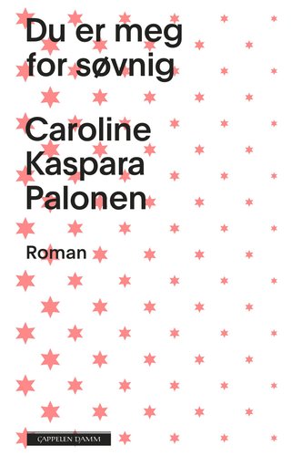 "Du er meg for søvnig" av Caroline Kaspara Palonen
