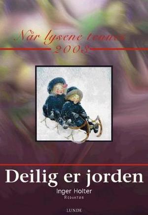 "Når lysene tennes 2003 - deilig er jorden" av Inger Holter