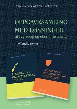 "Oppgavesamling med løsninger til regnskap og økonomistyring i offentlig sektor" av Helge Mauland