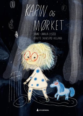 "Karin og mørket" av Janne-Camilla Lyster