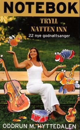 Tryll natten inn - 22 nye godnattsanger