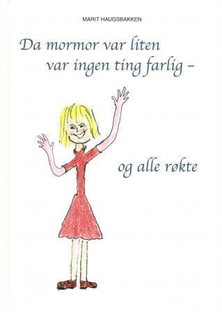 Da mormor var liten var ingen ting farlig - og alle røkte