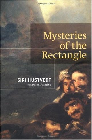 Mysteries of the Rectangle - Essays on Painting
