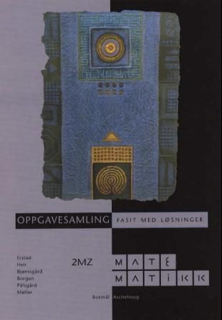 Matematikk 2MZ - oppgavesamling : fasit med løsninger