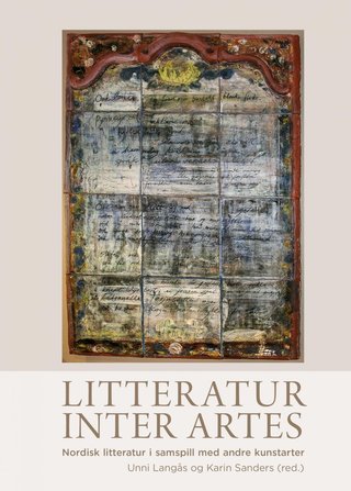 LItteratur inter artes - nordisk litteratur i samspill med andre kunstarter