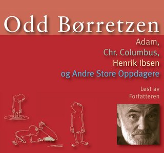 "Adam, Chr. Columbus, Henrik Ibsen og andre store oppdagere" av Odd Børretzen