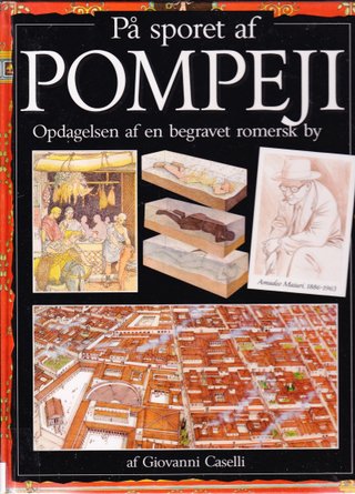 På sporet af Pompeji - Opdagelsen af en begravet romersk by