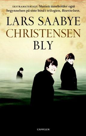 "Bly" av Lars Saabye Christensen