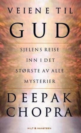 Veiene til Gud - sjelens reise inn i det største av alle mysterier
