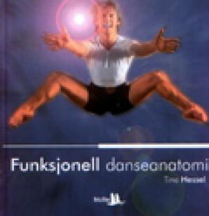 "Funksjonell danseanatomi" av Tina Hessel
