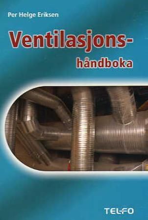 Ventilasjonshåndboken - feilsøking, funksjonskontroll og vedlikehold