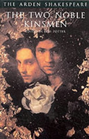 "The Two Noble Kinsmen" - Third Series (Arden Shakespeare.Third Series)
