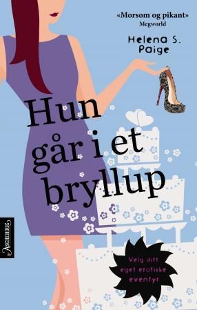 "Hun går i et bryllup - velg ditt eget erotiske eventyr" av Helena S. Paige