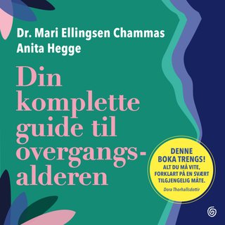 "Din komplette guide til overgangsalderen" av Mari Ellingsen Chammas