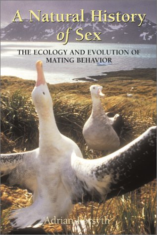"A Natural History of Sex The Ecology and Evolution of Mating Behavior" av Adrian Forsyth