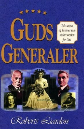 Guds generaler - hvorfor de lyktes og hvorfor noen mislyktes