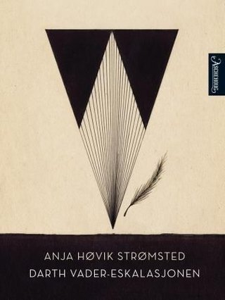 "Darth Vader-eskalasjonen" av Anja Høvik Strømsted