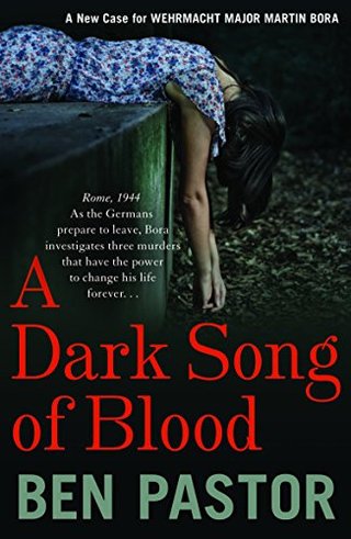 "A Dark Song of Blood (Martin Bora)" av Ben Pastor