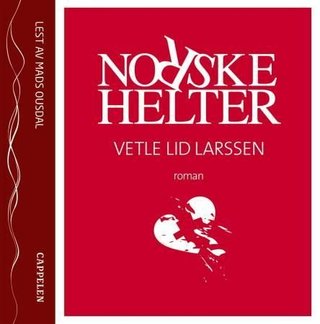 "Norske helter - roman" av Vetle Lid Larssen