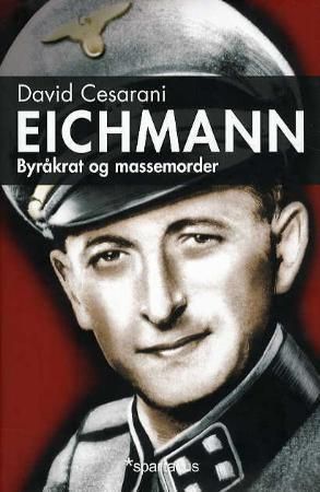 Eichmann - byråkrat og massemorder