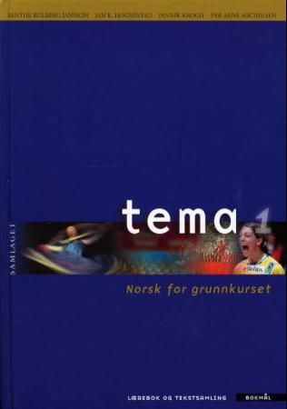 Tema 1 - lærebok og tekstsamling : norsk for grunnkurset