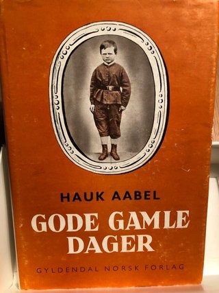 "Gode gamle dager" av Hauk Aabel