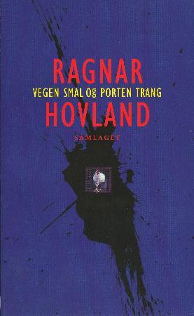 "Vegen smal og porten trang - historier" av Ragnar Hovland