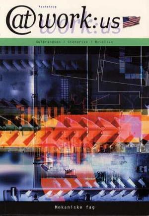 "At work:US - mekaniske fag" av Kjell Gulbrandsen