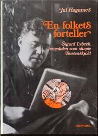"En folkets forteller Sigurd Lybeck, etnedølen som skapte Bustenskjold" av Jul Haganæs