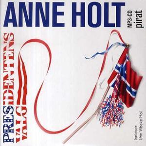 "Presidentens valg" av Anne Holt