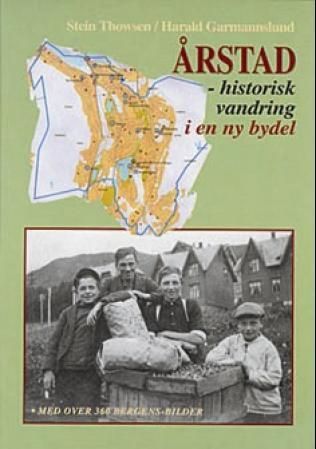"Årstad historisk vandring i en ny bydel" av Stein Thowsen