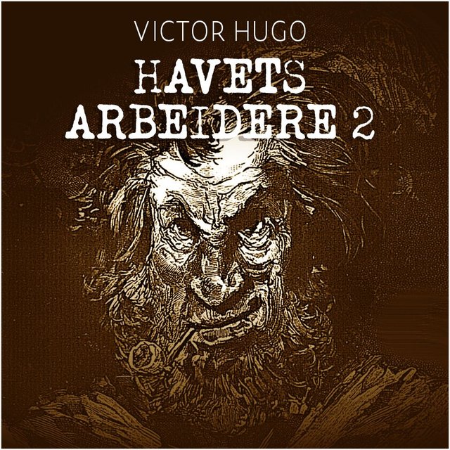 "Havets arbeidere - 2" av Victor Hugo