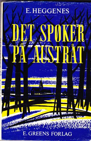 "Det spøker på Austråt og andre beretninger" av Eivind Heggenes