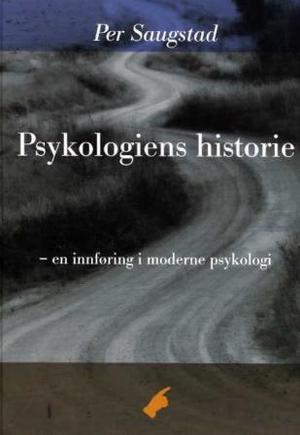 "Psykologiens historie - en innføring i moderne psykologi" av Per Saugstad