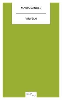 "Virveln" av Maria Sandel