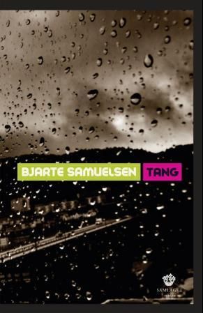 "Tang - roman" av Bjarte Samuelsen