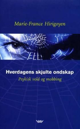 Hverdagens skjulte ondskap - psykisk vold og mobbing