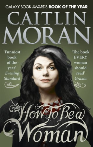 "How to be a Woman" av Caitlin Moran