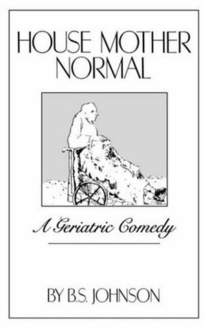 House Mother Normal - A Geriatric Comedy