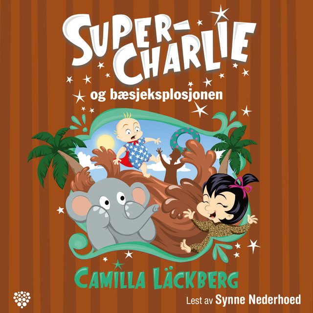 "Super-Charlie og bæsjeksplosjonen" av Camilla Läckberg