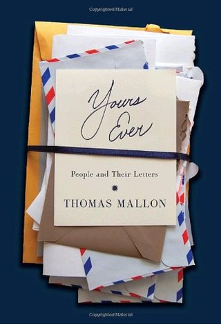 "Yours Ever People and Their Letters" av Thomas Mallon