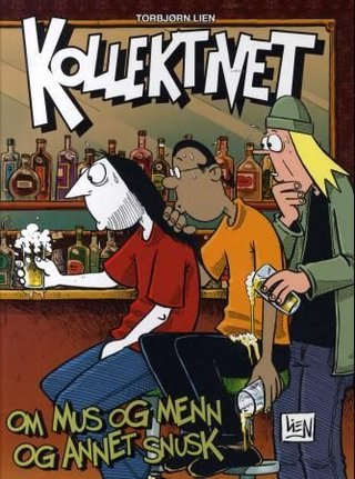 "Kollektivet - om mus og menn og annet snusk" av Torbjørn Lien