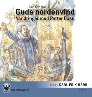 "Guds nordenvind - vandringer med Petter Dass" av Karl Erik Harr