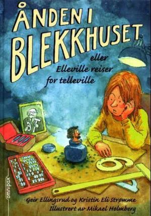 "Ånden i blekkhuset - eller elleville reiser for telleville" av Geir Ellingsrud