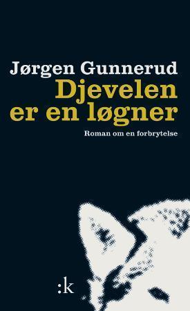 "Djevelen er en løgner - roman om en forbrytelse" av Jørgen Gunnerud