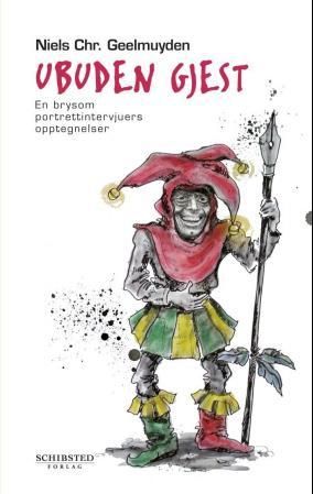 "Ubuden gjest - en brysom portrettintervjuers opptegnelser" av Niels Christian Geelmuyden