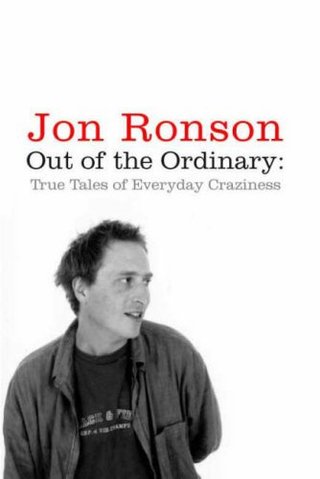 "Out of the Ordinary True Tales of Everyday Craziness" av Jon Ronson
